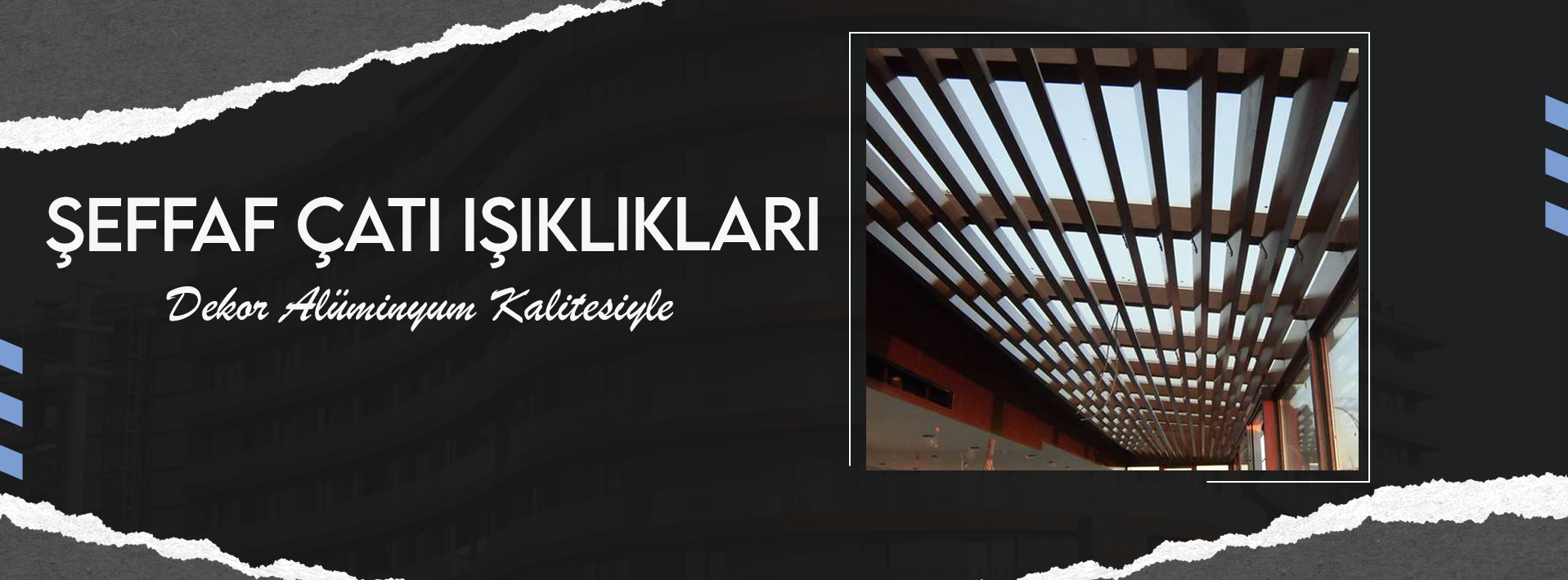 ŞEFFAF ÇATI IŞIKLARI
